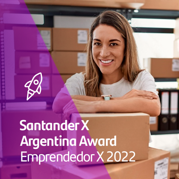 Premio Santander X Argentina Award 2022 | Emprendedor X